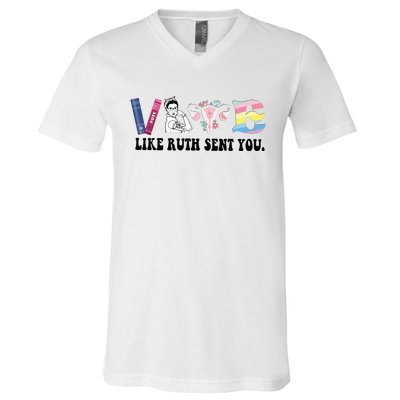 Vote Like Ruth Sent You Feminist V-Neck T-Shirt