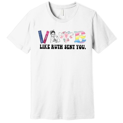 Vote Like Ruth Sent You Feminist Premium T-Shirt