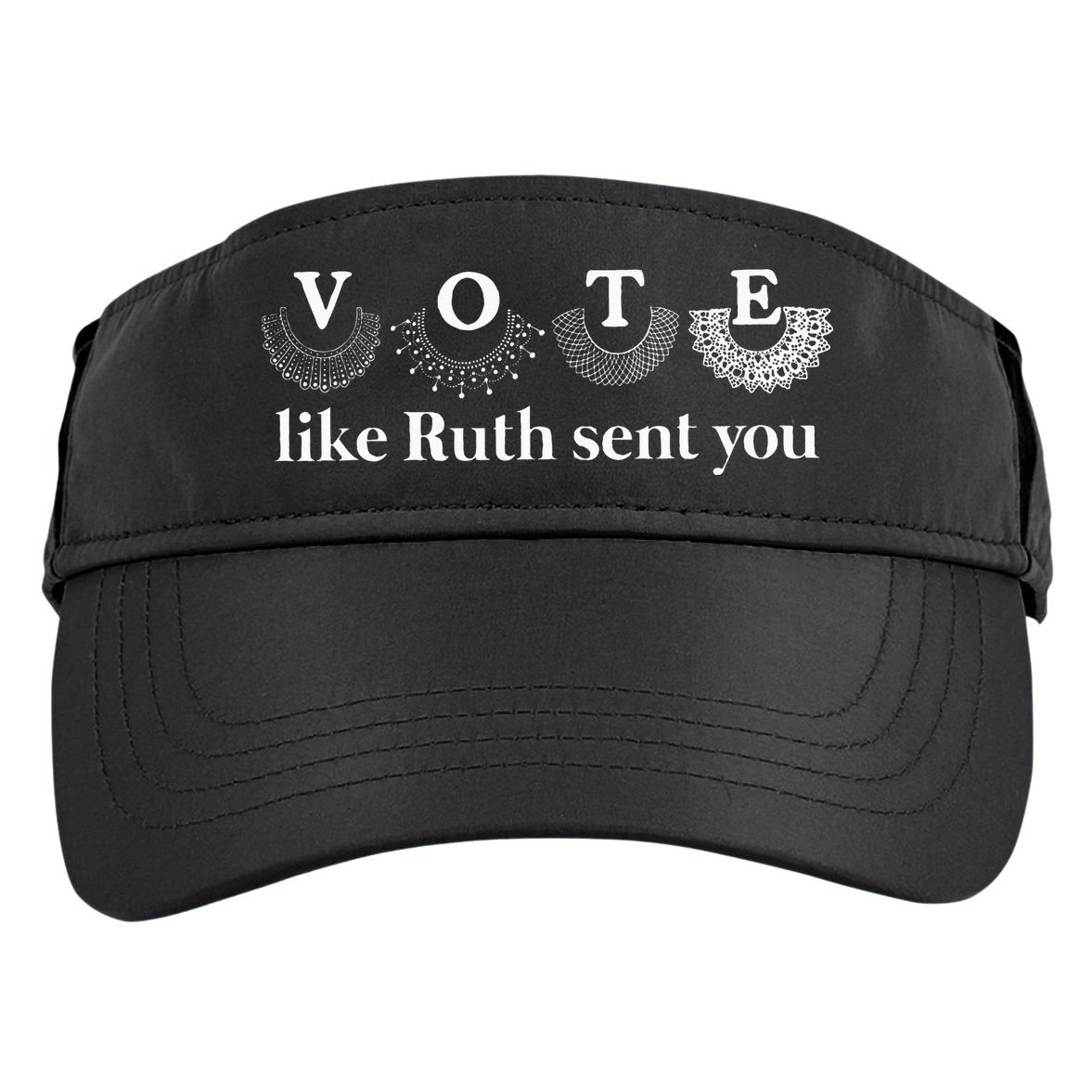 Vote Like Ruth Sent You Adult Drive Performance Visor