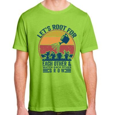 Vintage Let's Root For Each Other And Watch Each Other Grow Gift Adult ChromaSoft Performance T-Shirt