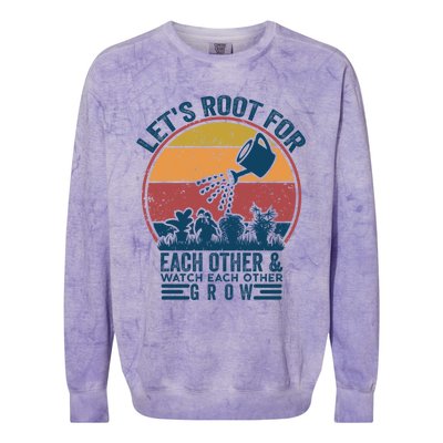 Vintage Let's Root For Each Other And Watch Each Other Grow Gift Colorblast Crewneck Sweatshirt