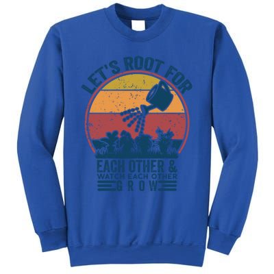 Vintage Let's Root For Each Other And Watch Each Other Grow Gift Sweatshirt