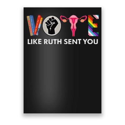 Vote Like Ruth Sent You Uterus Feminist Lgbt Poster