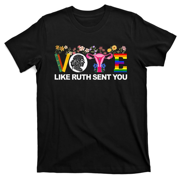 Vote Like Ruth Sent You T-Shirt