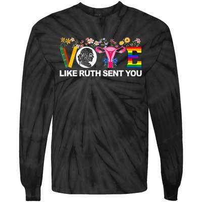 Vote Like Ruth Sent You Tie-Dye Long Sleeve Shirt