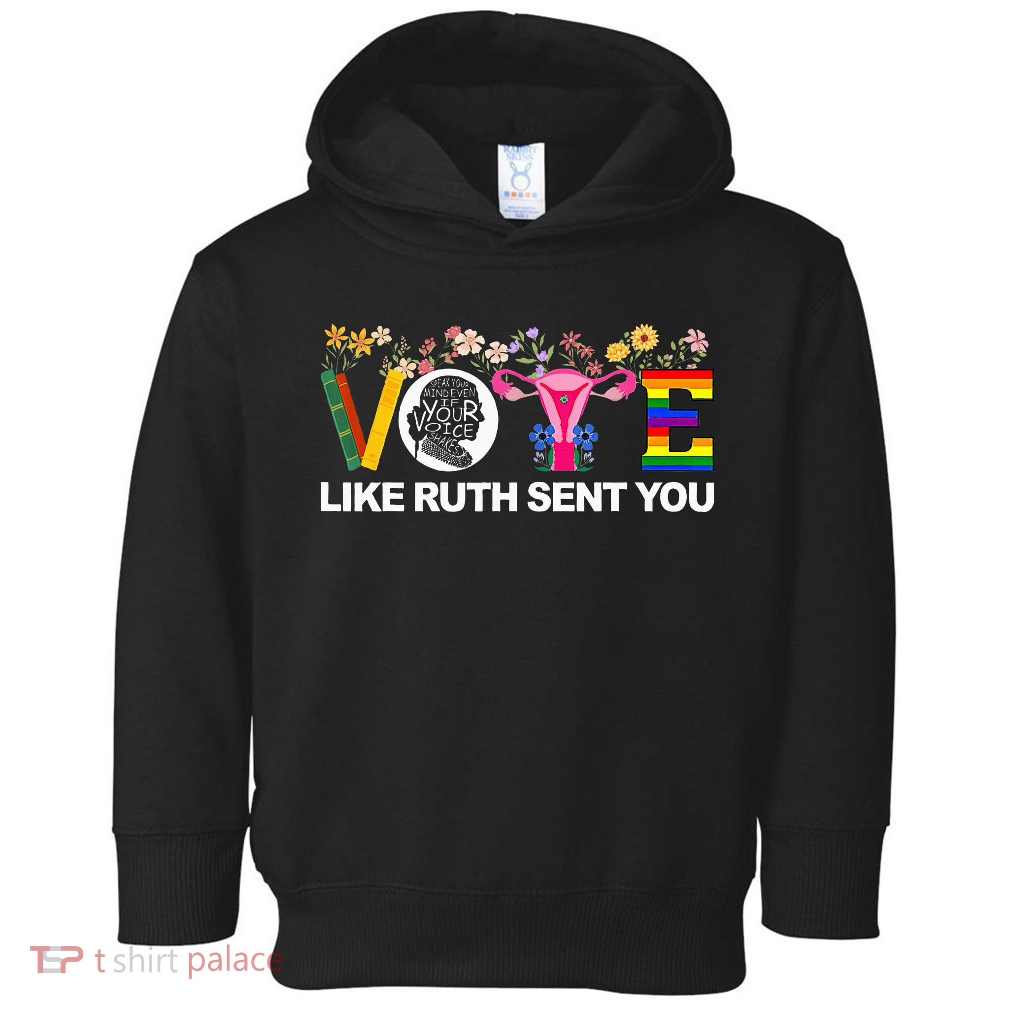 Vote Like Ruth Sent You Toddler Hoodie