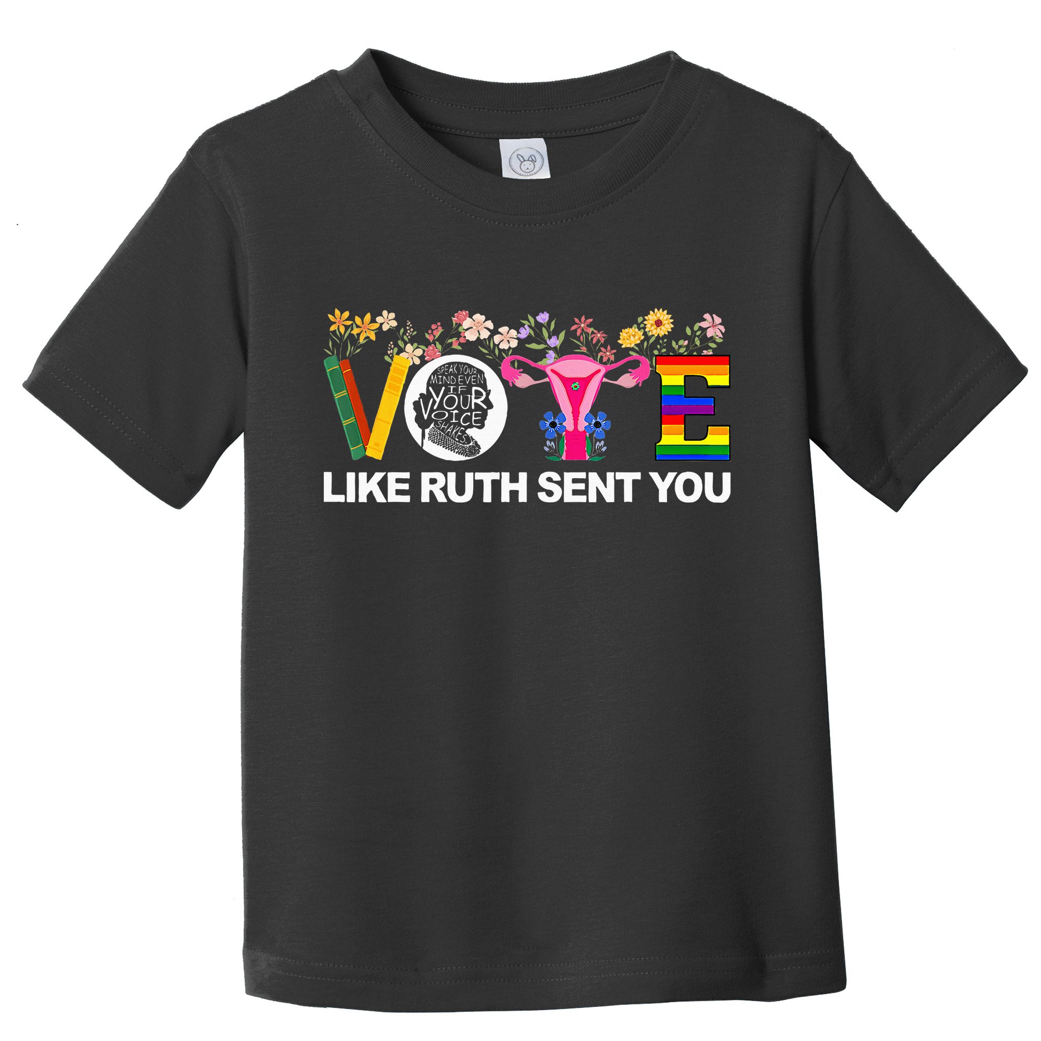 Vote Like Ruth Sent You Toddler T-Shirt