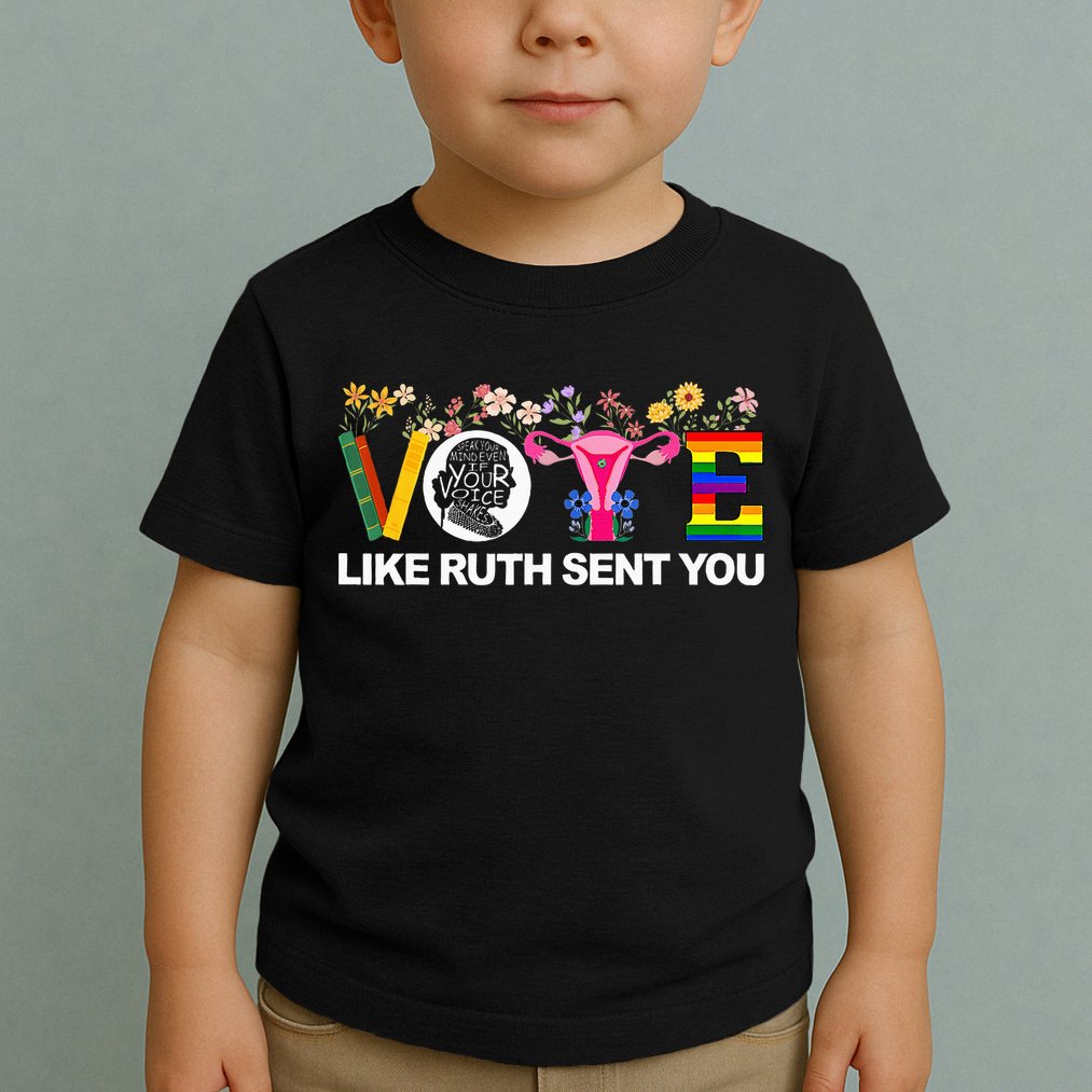 Vote Like Ruth Sent You Toddler T-Shirt