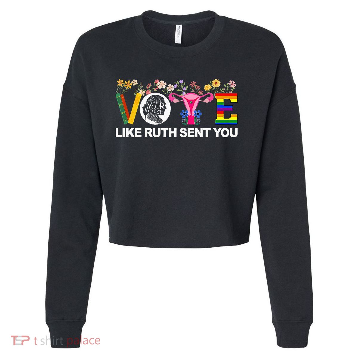 Vote Like Ruth Sent You Cropped Pullover Crew