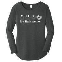 Vote Like Ruth Sent You Women's Perfect Tri Tunic Long Sleeve Shirt