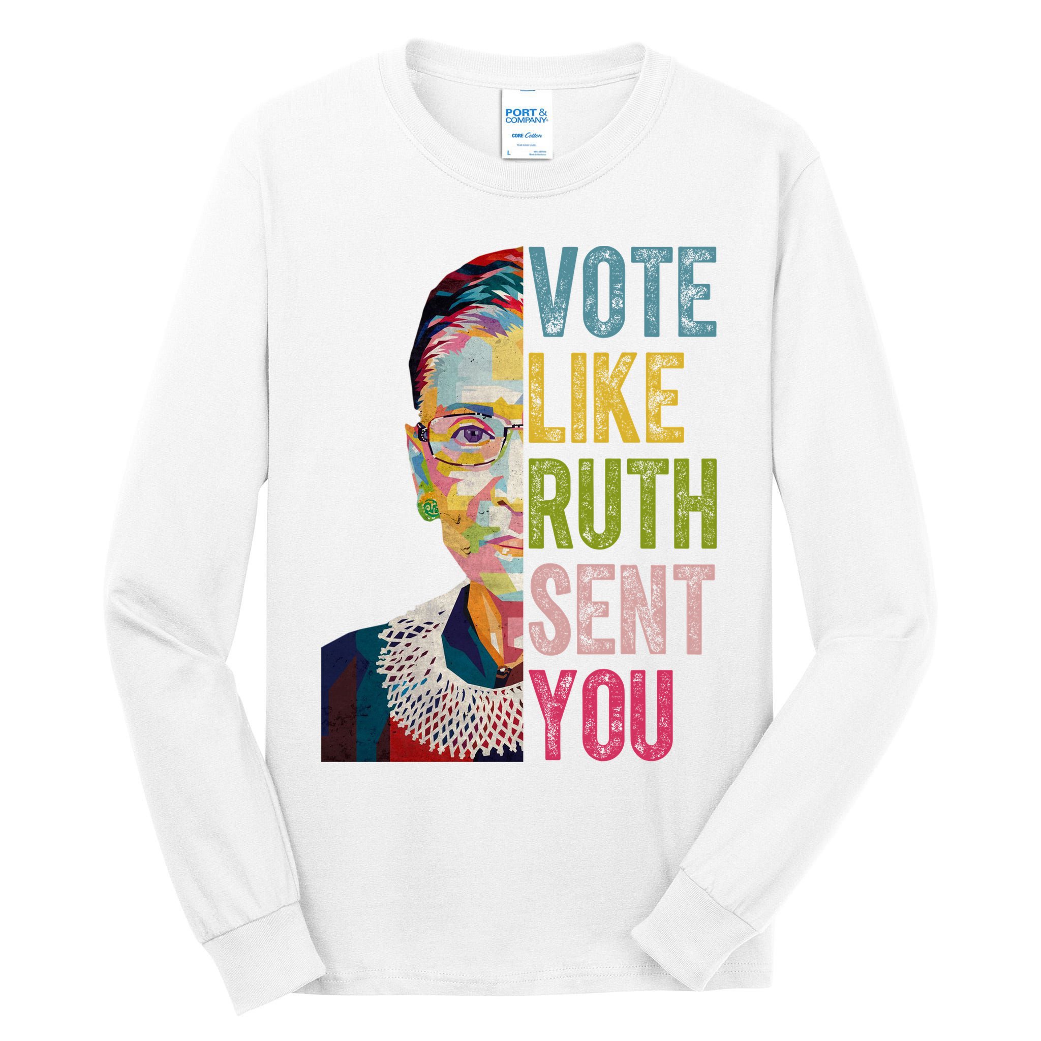 Vote Like Ruth Sent You Vintage Colorful Tall Long Sleeve T-Shirt