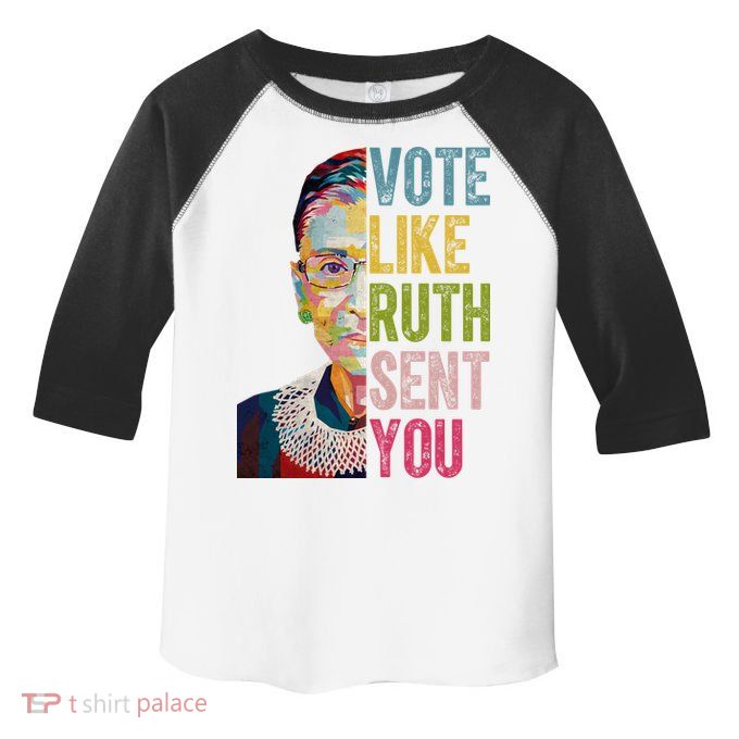 Vote Like Ruth Sent You Vintage Colorful Toddler Fine Jersey T-Shirt