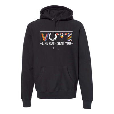 Vote Like Ruth Sent You Uterus Feminist Lgbt Premium Hoodie