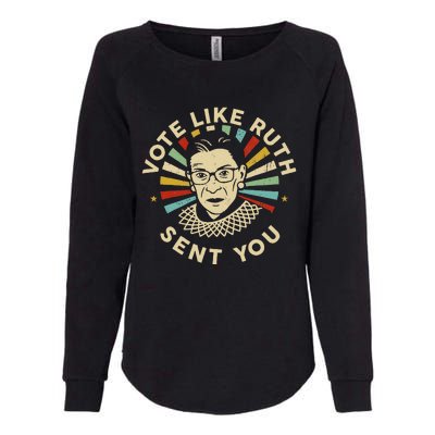 Vote Like Ruth Sent You Feminist Womens California Wash Sweatshirt