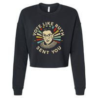 Vote Like Ruth Sent You Feminist Cropped Pullover Crew