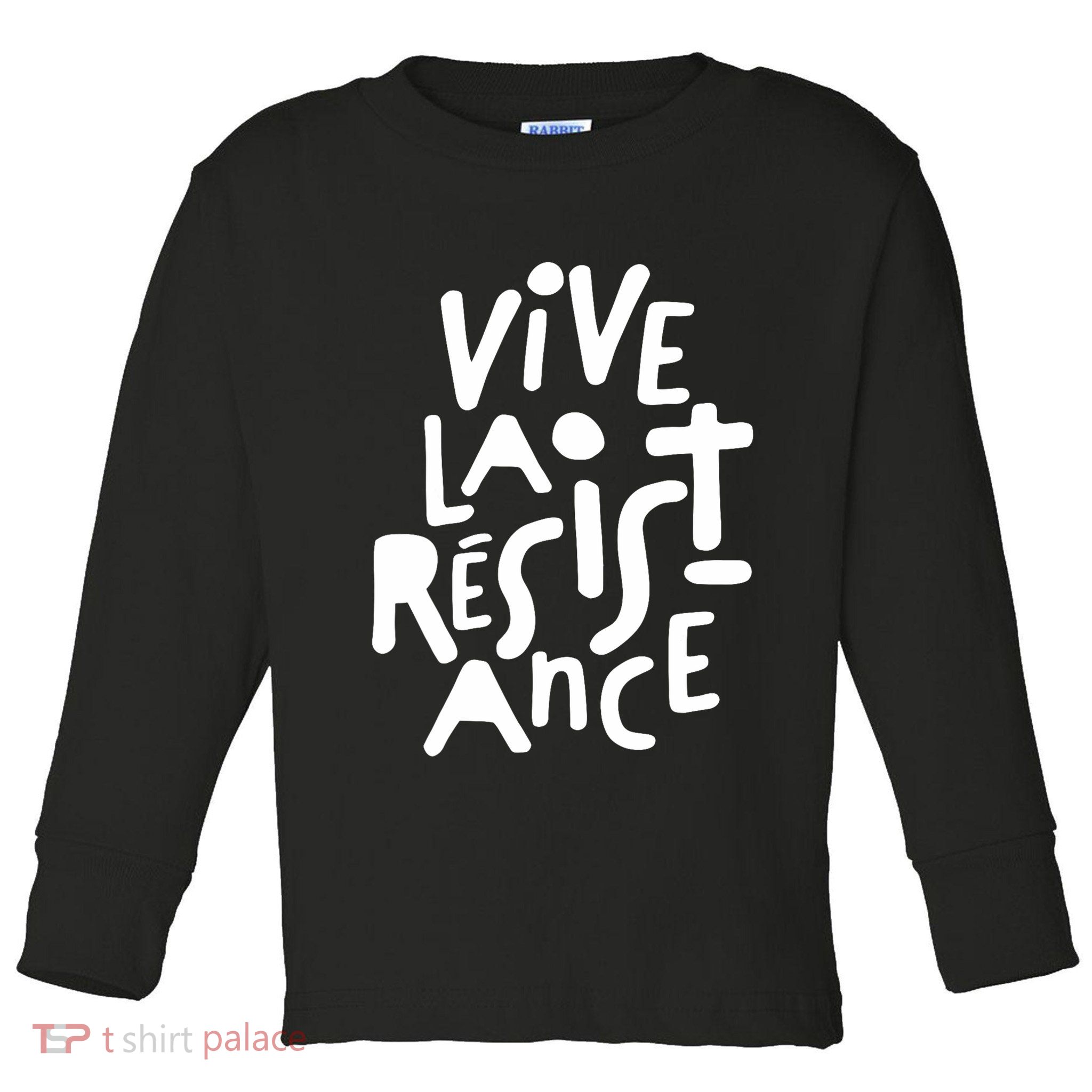 Vive La Resistance, Freedom Resistance,feminist, Anti Trump. Toddler Long Sleeve Shirt