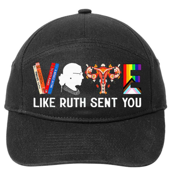 Vote Like Ruth Sent You Uterus Feminist Lgbt 7-Panel Snapback Hat