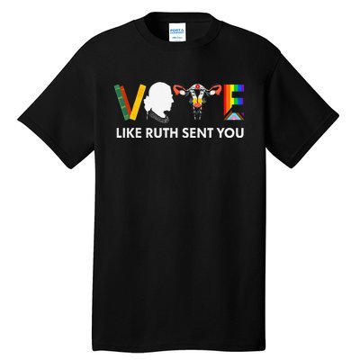 Vote Like Ruth Sent You Uterus Feminist Lgbt Rights Tall T-Shirt