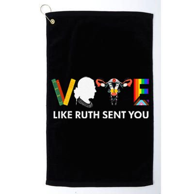 Vote Like Ruth Sent You Uterus Feminist Lgbt Rights Platinum Collection Golf Towel