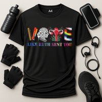 Vote Like Ruth Sent You Gift Cooling Performance Crew T-Shirt