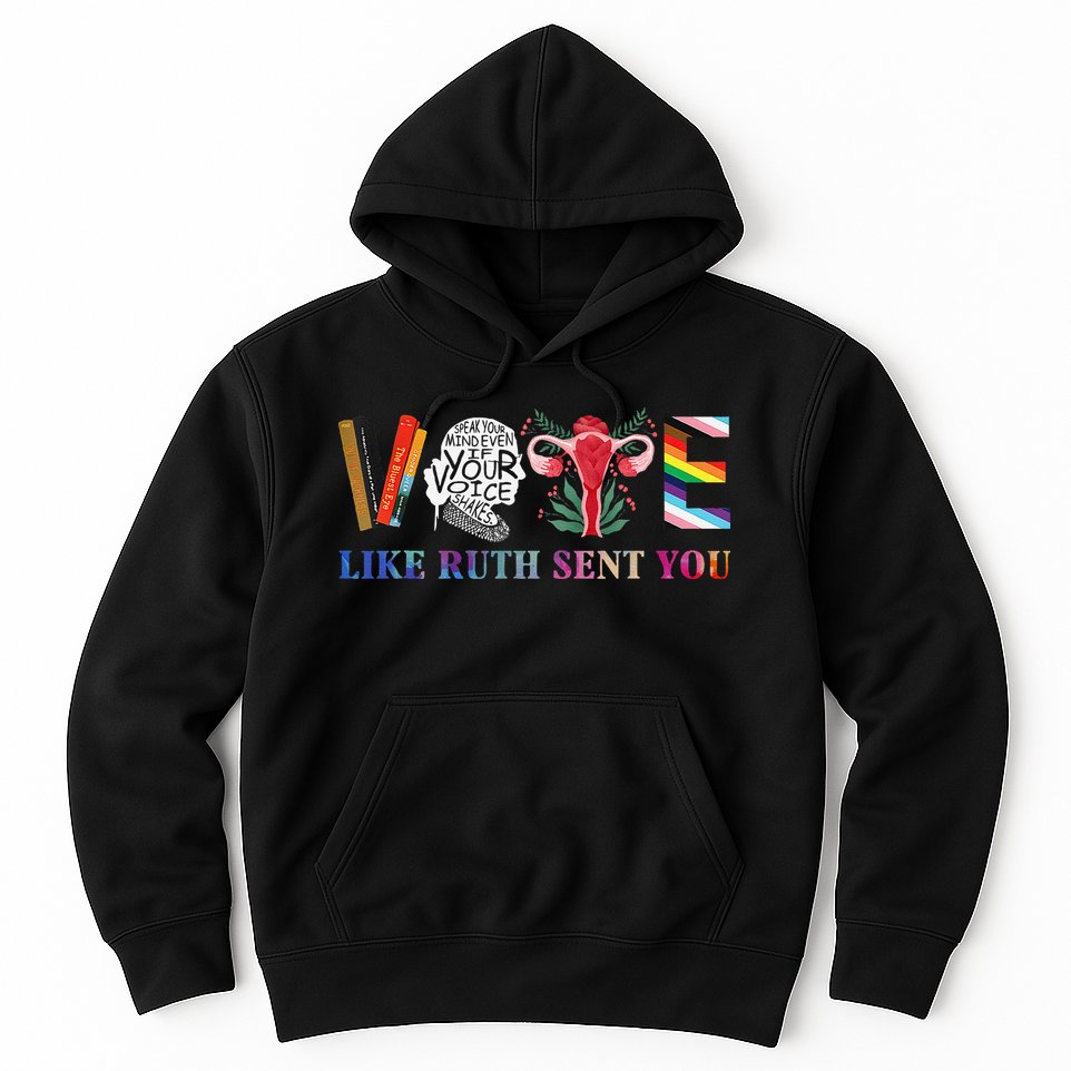 Vote Like Ruth Sent You Gift Hoodie