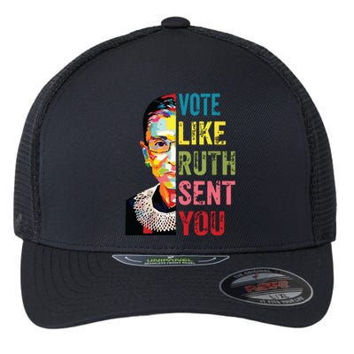 Vote Like Ruth Sent You Feminist Gift Women Flexfit Unipanel Trucker Cap