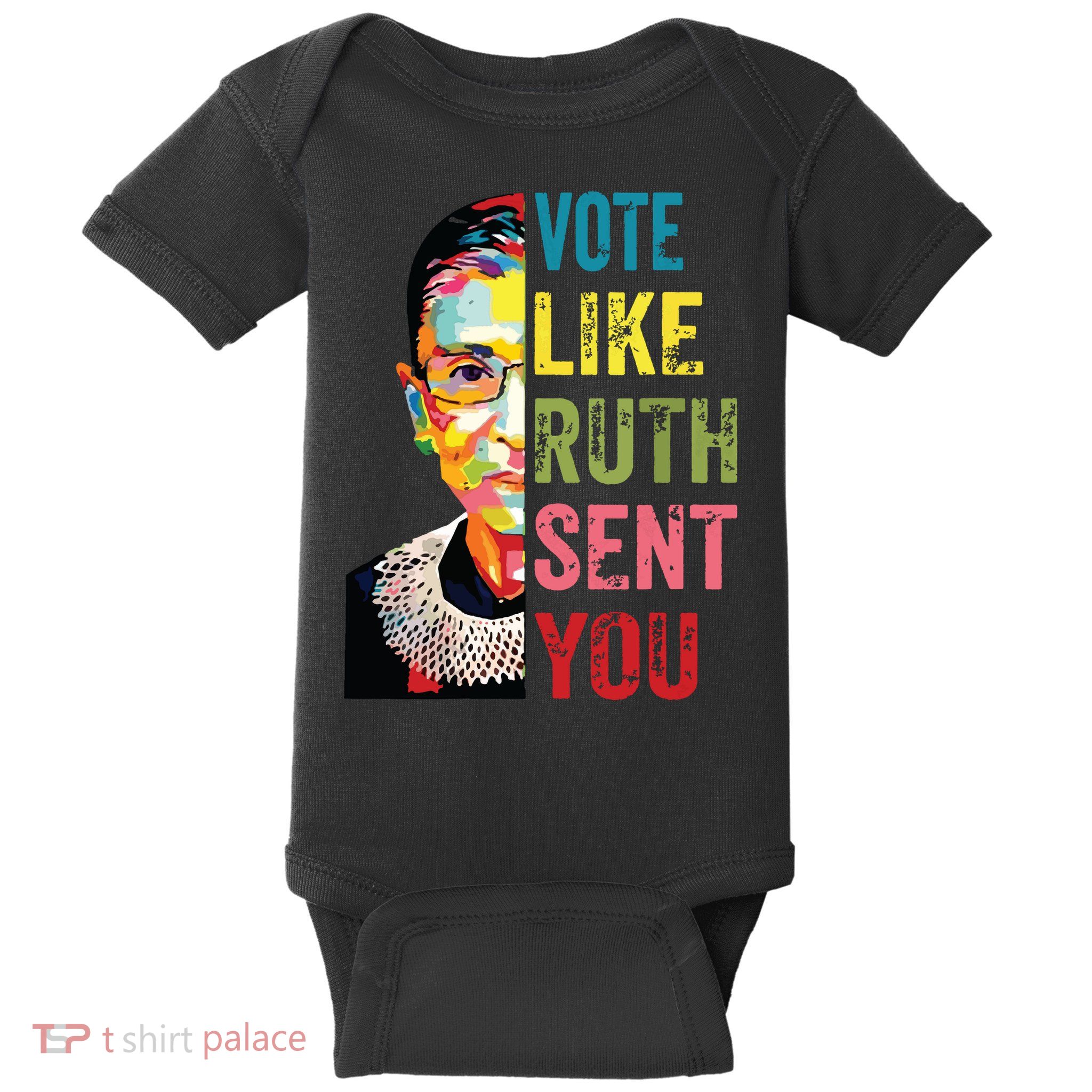 Vote Like Ruth Sent You Feminist Gift Women Baby Bodysuit