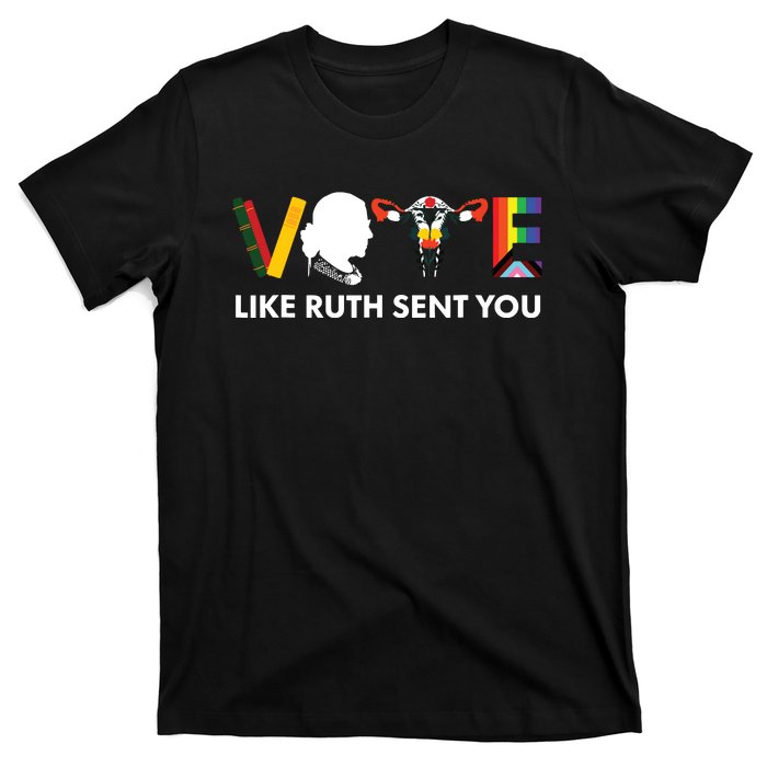 Vote Like Ruth Sent You Uterus Feminist Lgbt T-Shirt