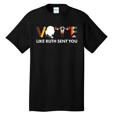 Vote Like Ruth Sent You Uterus Feminist Lgbt Tall T-Shirt