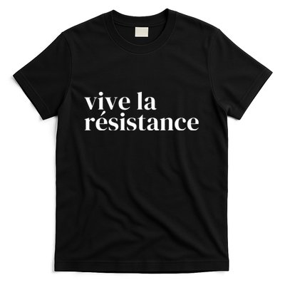 Vive La Resistance Vive La Resistance T-Shirt