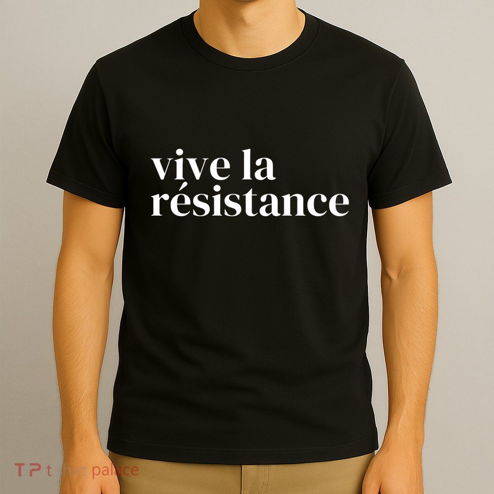 Vive La Resistance Vive La Resistance T-Shirt