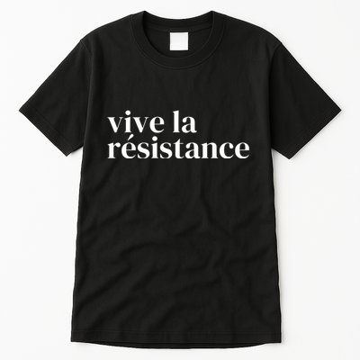 Vive La Resistance Vive La Resistance Tall T-Shirt
