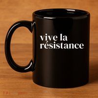 Vive La Resistance Vive La Resistance 11oz C Handle Ceramic Mug