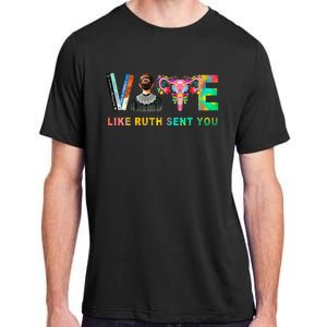 Vote Like Ruth Sent You Rbg Feminist Voting Inspirational Adult ChromaSoft Performance T-Shirt