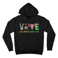 Vote Like Ruth Sent You Rbg Feminist Voting Inspirational Tall Hoodie