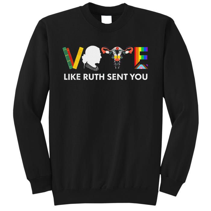 Vote Like Ruth Sent You Feminist Pride Sweatshirt