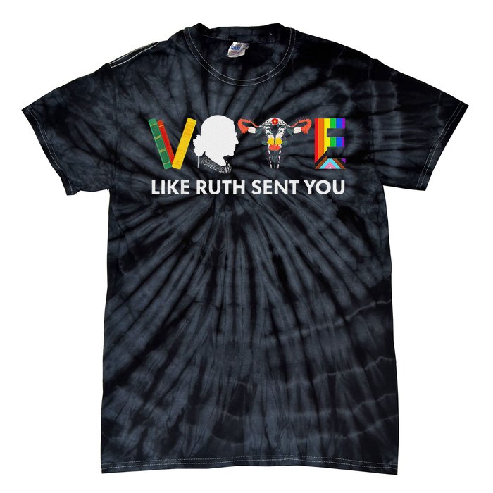 Vote Like Ruth Sent You Feminist Pride Tie-Dye T-Shirt