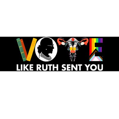 Vote Like Ruth Sent You Funny Uterus Feminist Lgbt Bumper Sticker