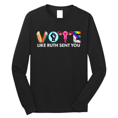 Vote Like Ruth Sent You Funny Uterus Feminist Lgbt Long Sleeve Shirt