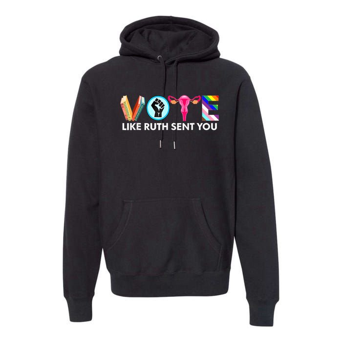 Vote Like Ruth Sent You Funny Uterus Feminist Lgbt Premium Hoodie