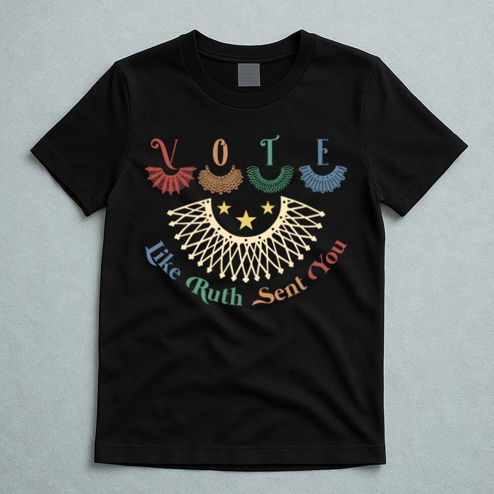 Vote Like Ruth Sent You Ruth Bader Ginsburg Rbg T-Shirt