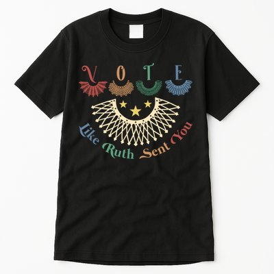 Vote Like Ruth Sent You Ruth Bader Ginsburg Rbg Tall T-Shirt