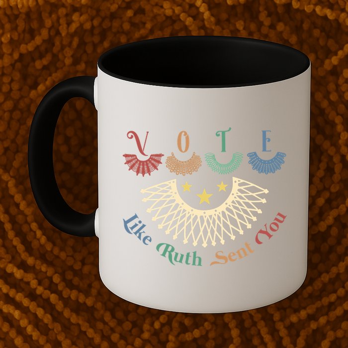 Vote Like Ruth Sent You Ruth Bader Ginsburg Rbg Mug