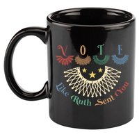 Vote Like Ruth Sent You Ruth Bader Ginsburg Rbg 11oz C Handle Ceramic Mug