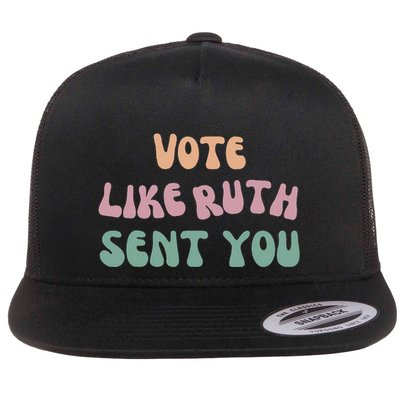 Vote Like Ruth Sent You Inspirational Flat Bill Trucker Hat