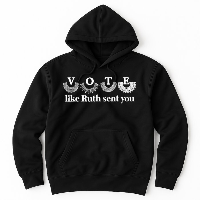 Vote Like Ruth Sent You Feminist Ruth Bader Ginsburg Rbg Hoodie