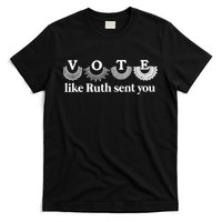 Vote Like Ruth Sent You Feminist Ruth Bader Ginsburg Rbg T-Shirt