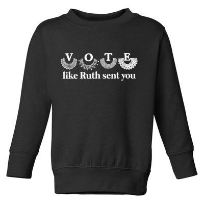 Vote Like Ruth Sent You Feminist Ruth Bader Ginsburg Rbg Toddler Sweatshirt