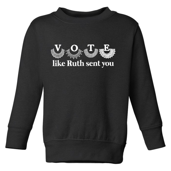 Vote Like Ruth Sent You Feminist Ruth Bader Ginsburg Rbg Toddler Sweatshirt