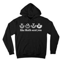 Vote Like Ruth Sent You Feminist Ruth Bader Ginsburg Rbg Tall Hoodie